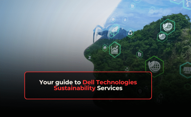 Your guide to Dell Technologies Sustainability Services