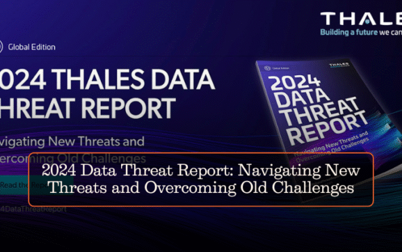 2024 Data Threat Report: Navigating New Threats and Overcoming Old Challenges