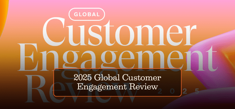 2025 Global Customer Engagement Review