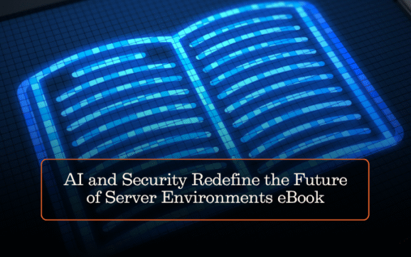 AI and Security Redefine the Future of Server Environments eBook