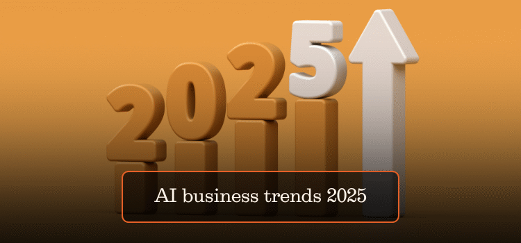 AI business trends 2025