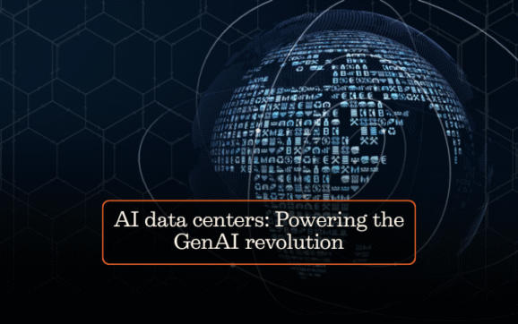 AI data centers: Powering the GenAI revolution
