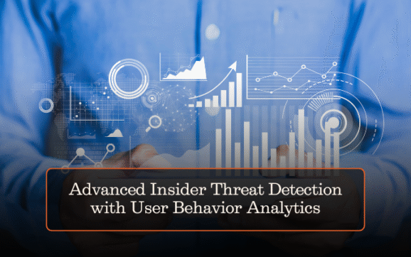 Advanced Insider Threat Detection with User Behavior Analytics
