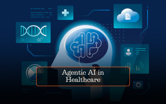 Agentic AI in Healthcare