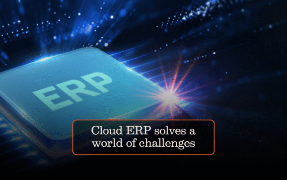 Cloud ERP solves a world of challenges