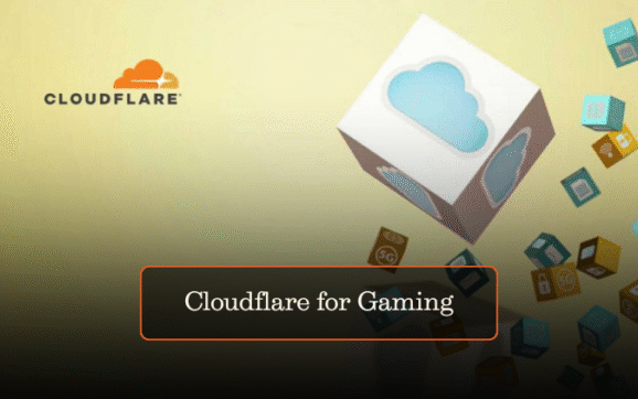 Cloudflare for Gaming