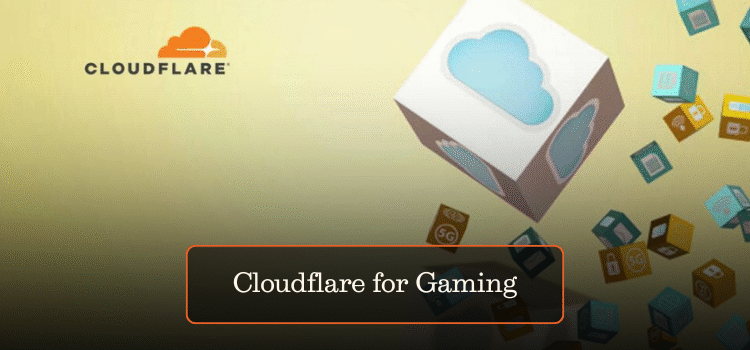 Cloudflare for Gaming