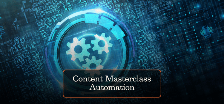 Content Masterclass Automation