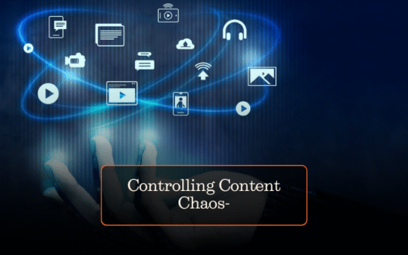 Controlling Content Chaos