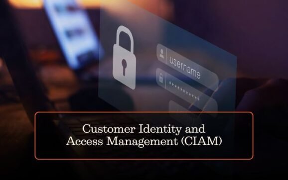 Customer Identity and Access Management (CIAM)