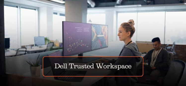 Dell Trusted Workspace