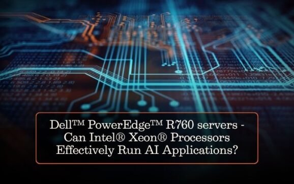 Dell™ PowerEdge™ R760 servers – Can Intel® Xeon® Processors Effectively Run AI Applications?