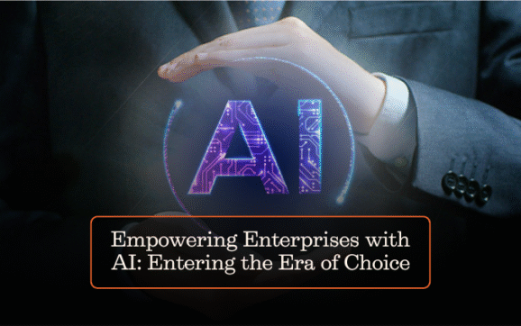Empowering Enterprises with AI: Entering the Era of Choice