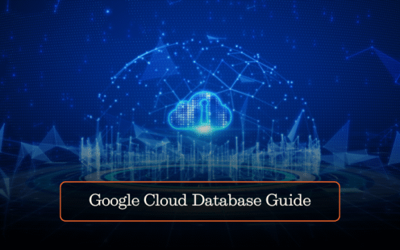 Google Cloud Database Guide