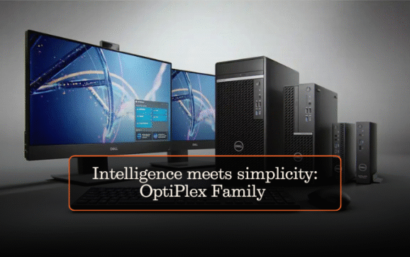 Intelligence meets simplicity: OptiPlex Family