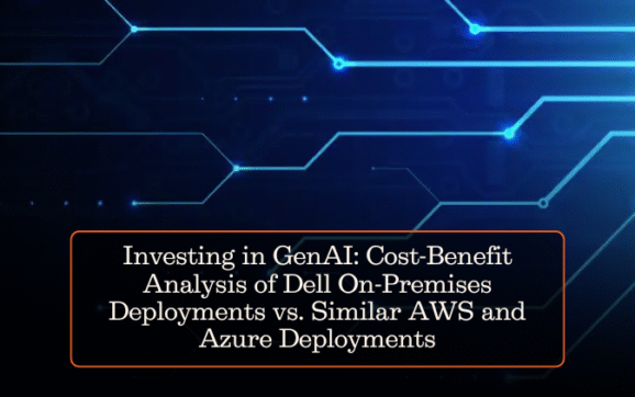 Investing in GenAI: Cost-Benefit Analysis of Dell On-Premises Deployments vs. Similar AWS and Azure Deployments