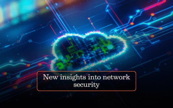 New insights into network security