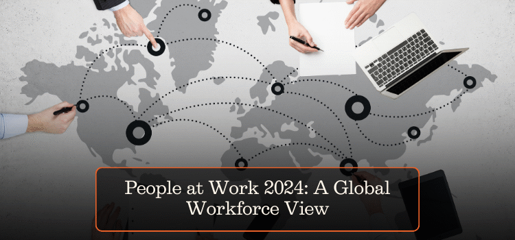 People at Work 2024: A Global Workforce View