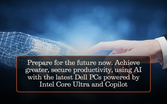 Prepare for the future now. Achieve greater, secure productivity, using AI with the latest Dell PCs powered by Intel® Core™ Ultra and Copilot