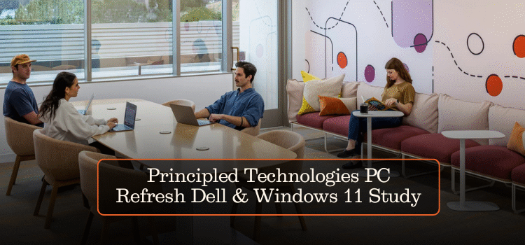 Principled Technologies PC Refresh Dell & Windows 11 Study