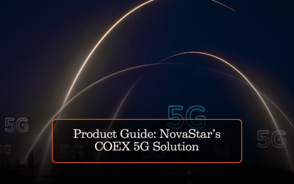 Product Guide: NovaStar’s COEX 5G Solution