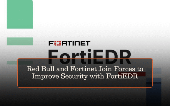 Red Bull and Fortinet Join Forces to Improve Security with FortiEDR