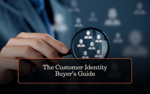 The Customer Identity Buyer’s Guide
