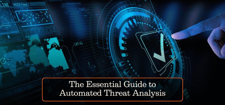The Essential Guide to Automated Threat Analysis