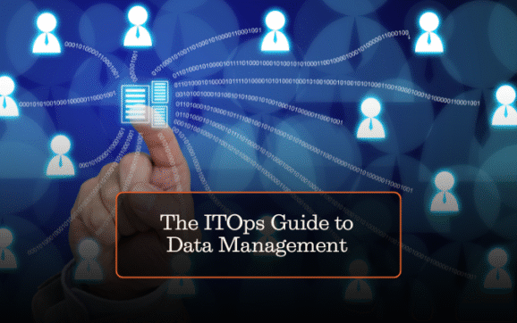 The ITOps Guide to Data Management
