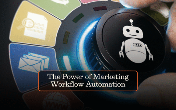 The Power of Marketing Workflow Automation