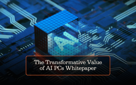 The Transformative Value of AI PCs Whitepaper