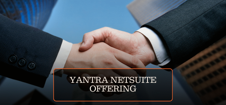 YANTRA NETSUITE OFFERING