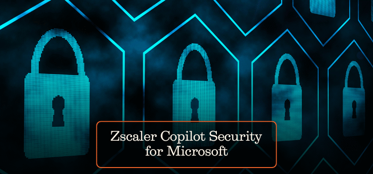Zscaler Copilot Security for Microsoft
