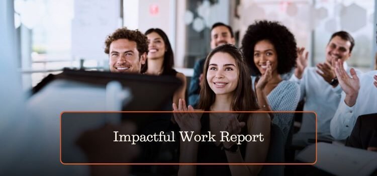 Impactful Work Report