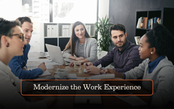 Modernize the Work Experience