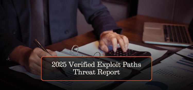 2025 Verified Exploit Paths Threat Report