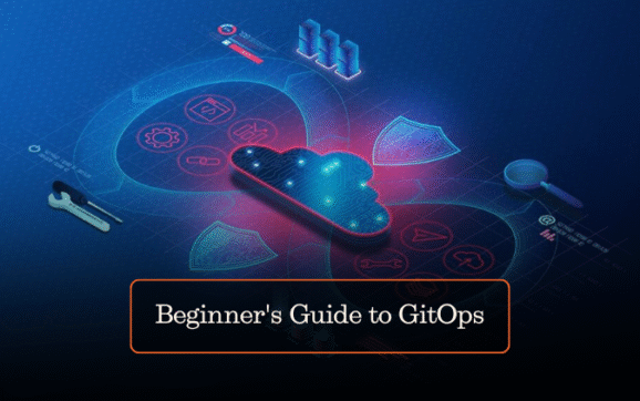 A beginner’s guide to GitOps and how it works