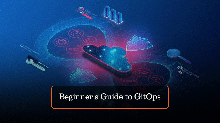 A beginner’s guide to GitOps and how it works