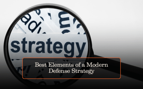 Best Elements of a Modern Defense Strategy