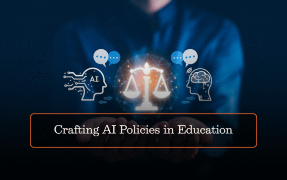 Crafting AI Policies in Education