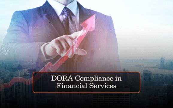 DORA Compliance in Financial Services