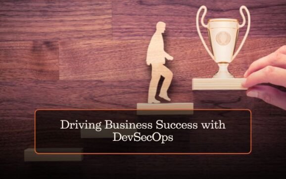 How a DevSecOps Platform Drives Business Success: The Complete Guide