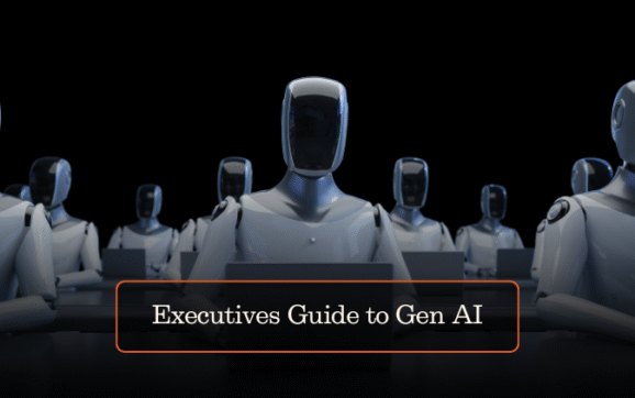 Executives Guide to Gen AI