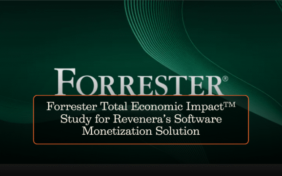 Forrester Total Economic Impact™ Study for Revenera’s Software Monetization Solution