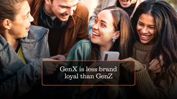 GenX is less brand loyal than GenZ