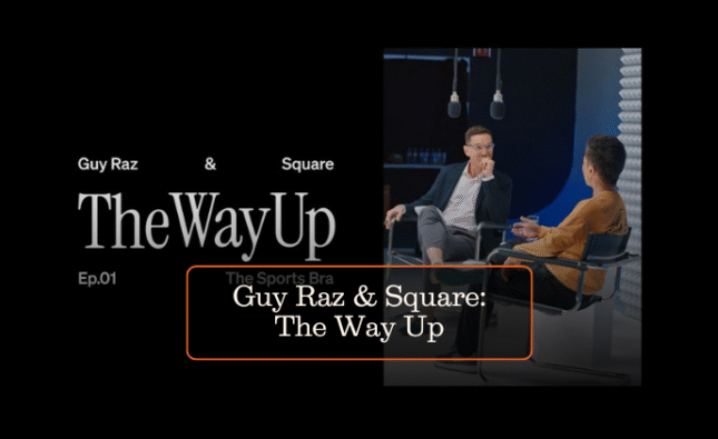 Guy Raz & Square: The Way Up
