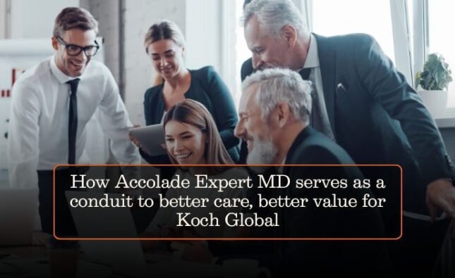 How Accolade Expert MD serves as a conduit to better care, better value for Koch Global