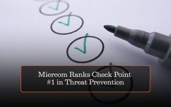 Miercom Ranks Check Point #1 in Threat Prevention