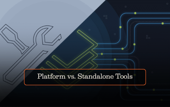 Platform vs. Standalone Tools