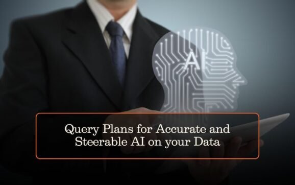 Query Plans for Accurate and Steerable AI on your Data
